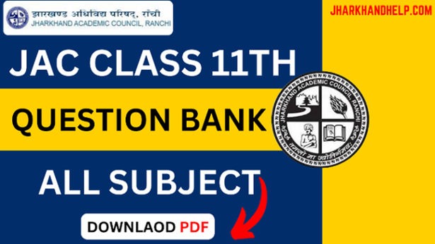 JAC Class 11th Question Bank